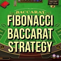 Fibonacci Baccarat Strategy to Win