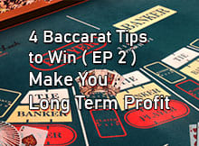 4 Baccarat Tips to Win ( EP 2 ), Make You Long Term Profit
