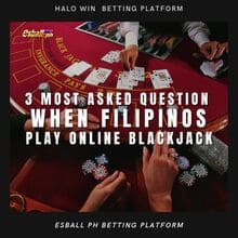 3 Most Asked Question When Filipinos Play Online Blackjack