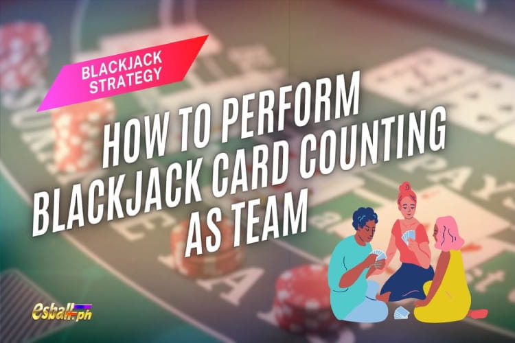 How to Perform Blackjack Card Counting As Team