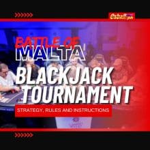 Malta Blackjack Tournament Strategy, Rules and Instructions