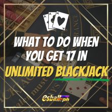 Unlimited Blackjack, What to Do When You Get 17 Points?