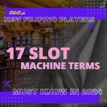17 Slot Machine Terms New Filipino Players Must Know in 2024