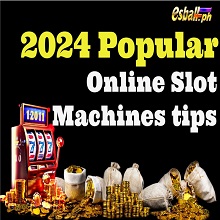 2024 Popular Online Slot Machines tips