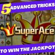 5 Advanced JILI Super Ace Casino Tricks to Win Jackpot