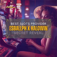 Best Slots Provider EsballPH X HaloWin Secret Reveal