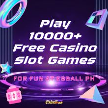Play 10000+ Free Casino Slot Games for Fun at EsballPH