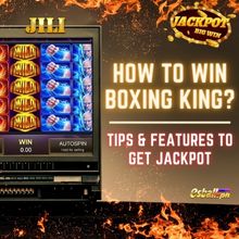 How to win boxing King Jili? Tips & Features to Get Jackpot