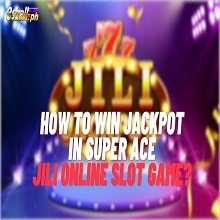How to win Jackpot in Super Ace Jili Online Slot Game?