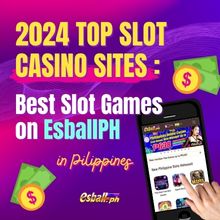 Top Slot Casino Sites 2024: Best Slot Games on EsballPH