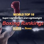 Top 10 Super Lightweight to Lightweight World Boxing Rankings