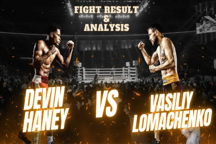 Devin Haney vs Vasiliy Lomachenko Fight Result & Analysis