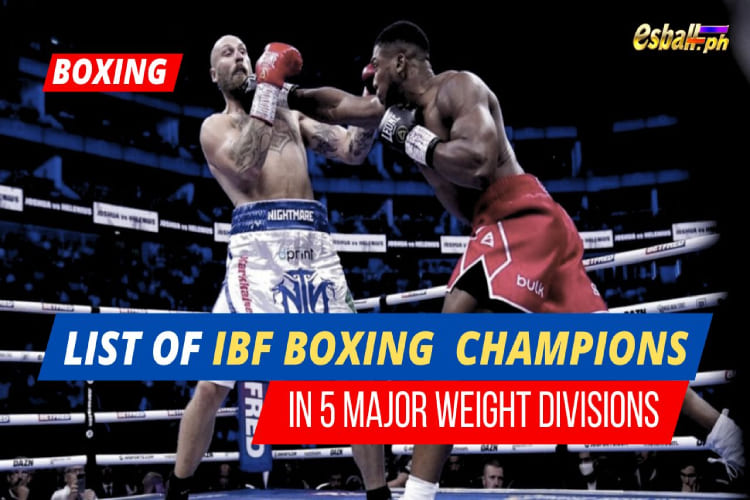 List of IBF Boxing Champions in 5 Major Weight Divisions