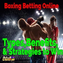 Boxing Betting Online, Types, Benefits & Strategies to Win