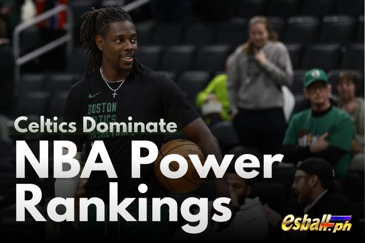 NBA Power Rankings: Celtics Dominate, Western Conference Surge