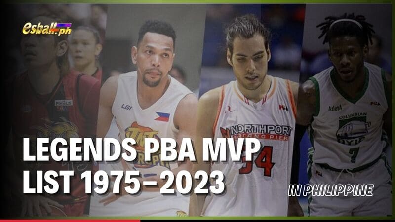 An insight of Legends PBA MVP List 1975-2023 in Philippine