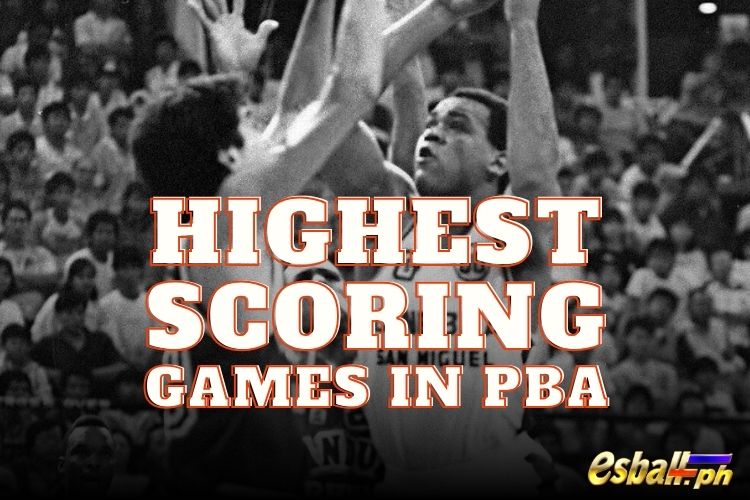 List of the 20 Highest Scoring Games in PBA history