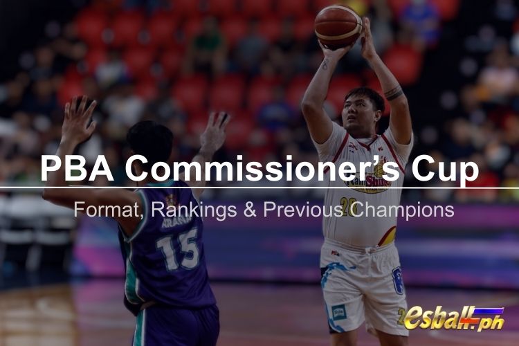 PBA Commissioner’s Cup Format, Rankings & Previous Champions