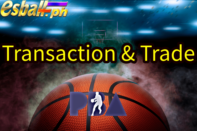 List of PBA Transaction,Trade & Free Agents for 2023-24 season
