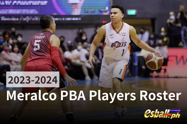 2023-2024 Meralco PBA Players Roster