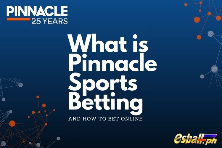 What is Pinnacle Sports Betting?pinnacle sports, pinnacle betting site  detailed introduction