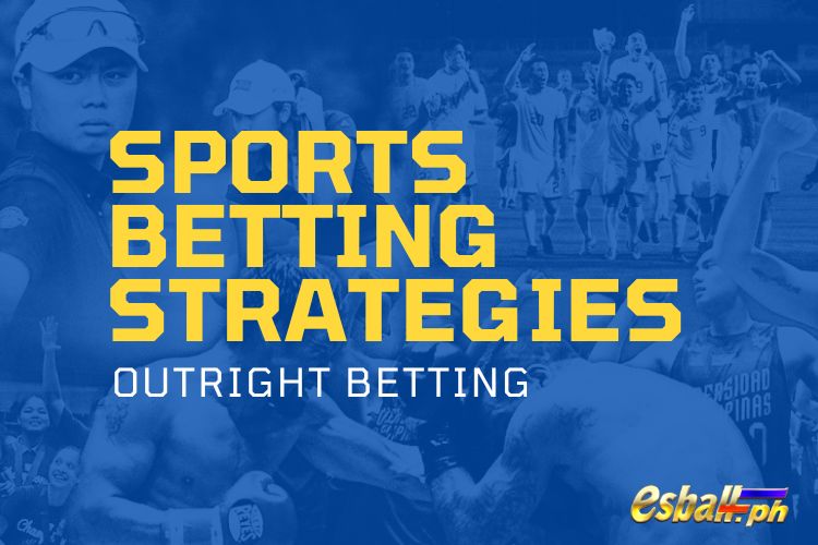 Sports Betting Strategies, Outright Betting, Betting Tips